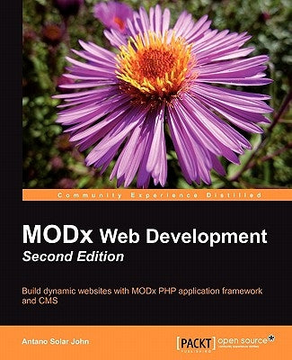 Modx 2.0 Web Development by Solar John, Antano