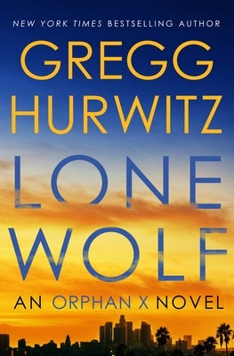 Lone Wolf: An Orphan X Novel by Hurwitz, Gregg