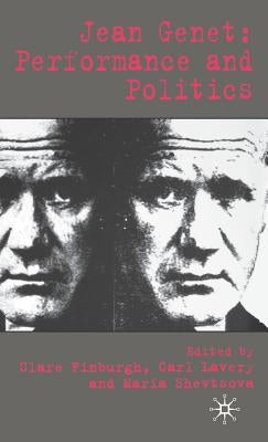 Jean Genet: Performance and Politics by Finburgh, C.
