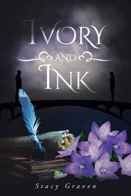 Ivory and Ink by Graven, Stacy