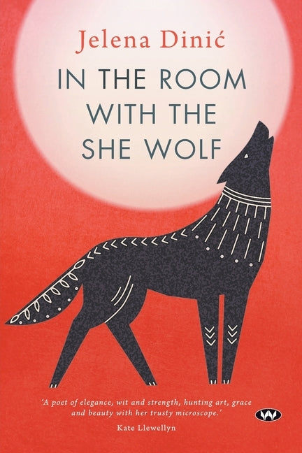 In the Room with the She Wolf by Dinic, Jelena