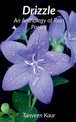 Drizzle by Kaur, Tanveen