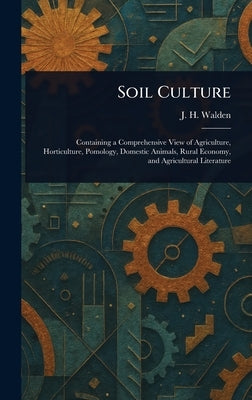 Soil Culture by Walden, J. H.
