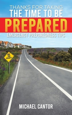 Thanks for Taking the Time to Be Prepared by Cantor, Michael