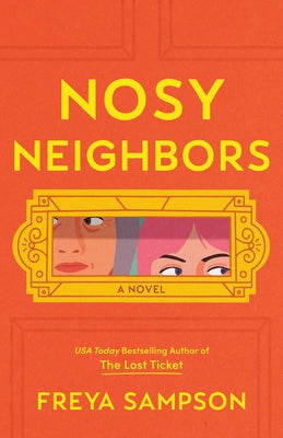 Nosy Neighbors by Sampson, Freya