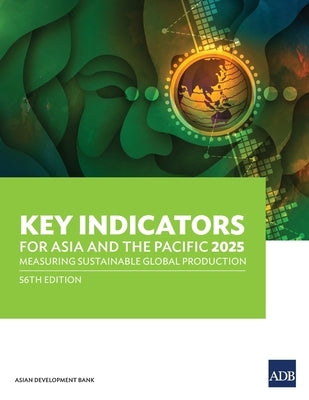 Key Indicators for Asia and the Pacific 2025 by Asian Development Bank