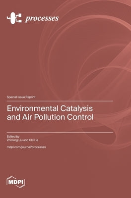 Environmental Catalysis and Air Pollution Control by Liu, Zhiming