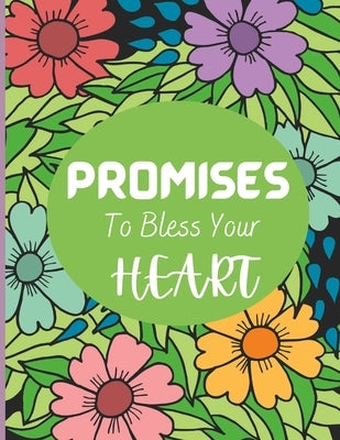 Promises to Bless Your Heart Coloring Book with Scripture that is Inspirational for Adults and Teens by Wire, Danny