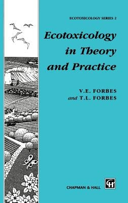 Ecotoxicology in Theory and Practice by Forbes, T. L.