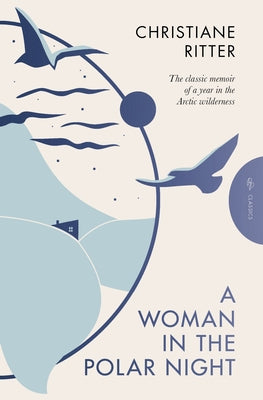 A Woman in the Polar Night by Ritter, Christiane