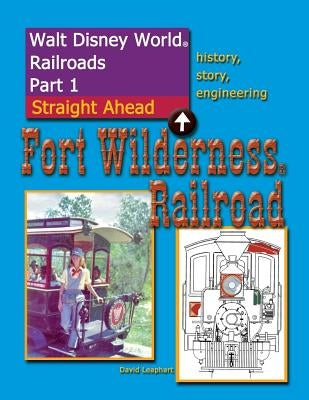 Walt Disney World Railroads Part 1 Fort Wilderness Railroad by Leaphart, David