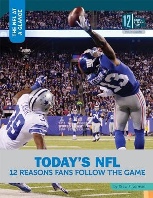 Today's Nfl: 12 Reasons Fans Follow the Game by Silverman, Drew