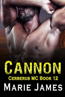 Cannon: Cerberus MC Book 12 by James, Marie