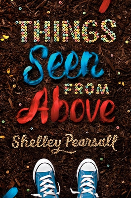 Things Seen from Above by Pearsall, Shelley