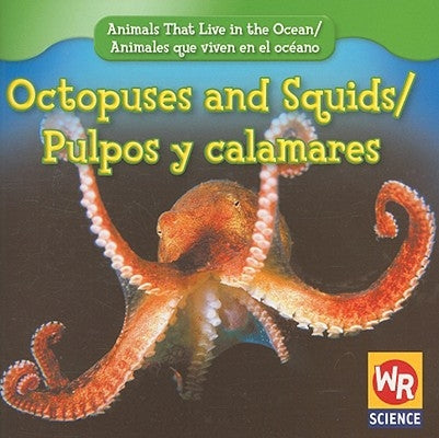 Octopuses and Squids / Pulpos Y Calamares by Weber, Valerie J.