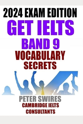 IELTS Band 9 Vocabulary Secrets by Ielts Consultants, Cambridge
