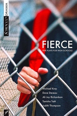 Fierce: Five Plays for High Schools by MacFarlane, Glenda