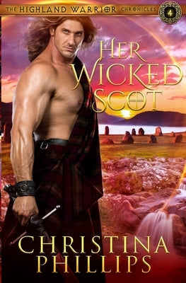 Her Wicked Scot by Phillips, Christina