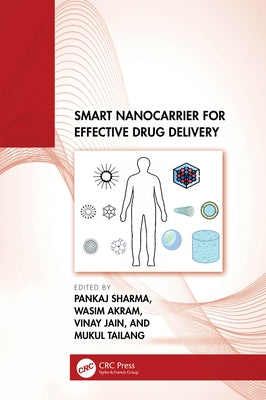 Smart Nanocarrier for Effective Drug Delivery by Sharma, Pankaj