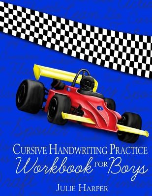 Cursive Handwriting Practice Workbook for Boys by Harper, Julie