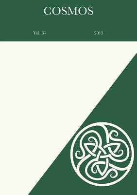 Cosmos: The Journal of the Traditional Cosmology Society (Issue 31) by Milne, Louise S.