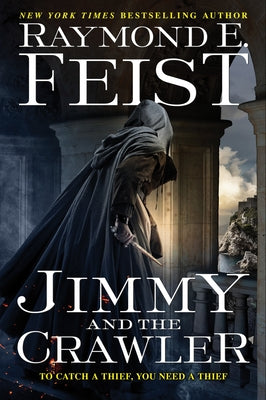 Jimmy and the Crawler by Feist, Raymond E.