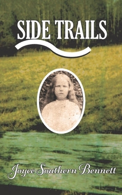 Side Trails by Bennett, Joyce Southern