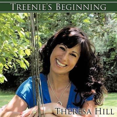 Treenie's Beginning by Hill, Theresa