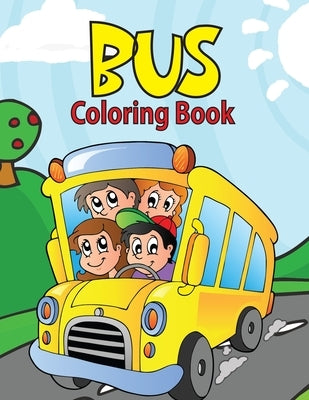 Bus Coloring Book: Buses Transportation Coloring Book, Perfect For Kids Ages 2-4,4-8.Kids Educational Activity Books. by Press, Modern Wave