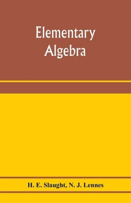 Elementary algebra by E. Slaught, H.
