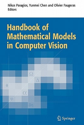 Handbook of Mathematical Models in Computer Vision by Paragios, Nikos