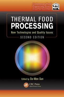 Thermal Food Processing: New Technologies and Quality Issues, Second Edition by Sun, Da-Wen