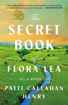 The Secret Book of Flora Lea by Callahan Henry, Patti
