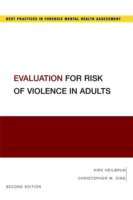Evaluation for Risk of Violence in Adults by Heilbrun, Kirk