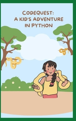 Codequest: A Kid's Adventure in Python by Rive, Gulshan