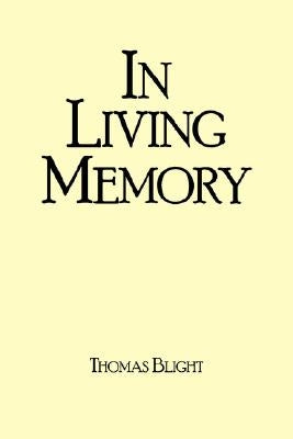 In Living Memory by Blight, Thomas