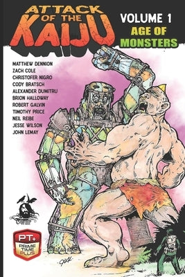 Attack of the Kaiju Volume 1: Age of Monsters by Nigro, Christofer