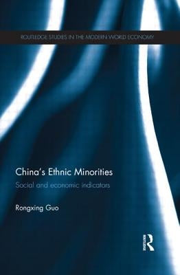 China's Ethnic Minorities: Social and Economic Indicators by Guo, Rongxing