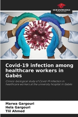 Covid-19 infection among healthcare workers in Gabès by Gargouri, Marwa