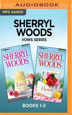 Sherryl Woods Vows Series: Books 1-2: Love & Honor by Woods, Sherryl