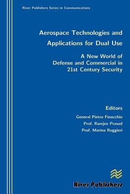 Aerospace Technologies and Applications for Dual Use by Finocchio, Pietro