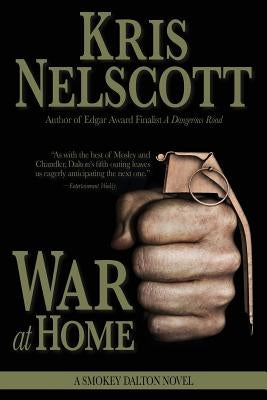 War at Home: A Smokey Dalton Novel by Nelscott, Kris