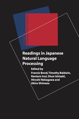 Readings in Japanese Natural Language Processing by Bond, Francis