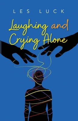Laughing and Crying Alone by Luck, Les