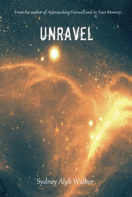 Unravel by Walker, Sydney Alyk