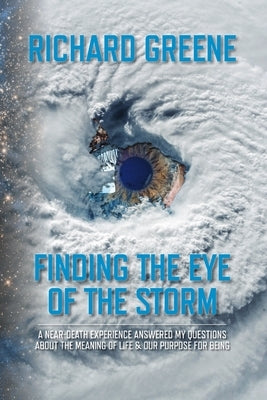 Finding the Eye of the Storm by Greene, Richard