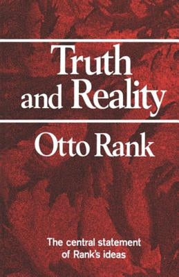Truth and Reality by Rank, Otto