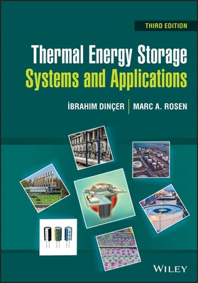 Thermal Energy Storage: Systems and Applications by Dincer, Ibrahim