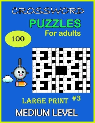Crossword puzzles for adults: 100 large print medium level by Color, N. R.