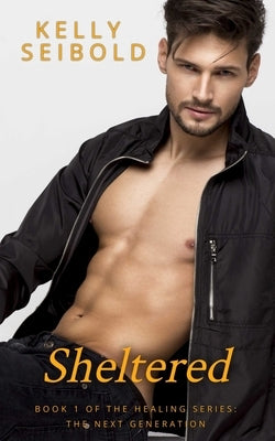 Sheltered by Seibold, Kelly